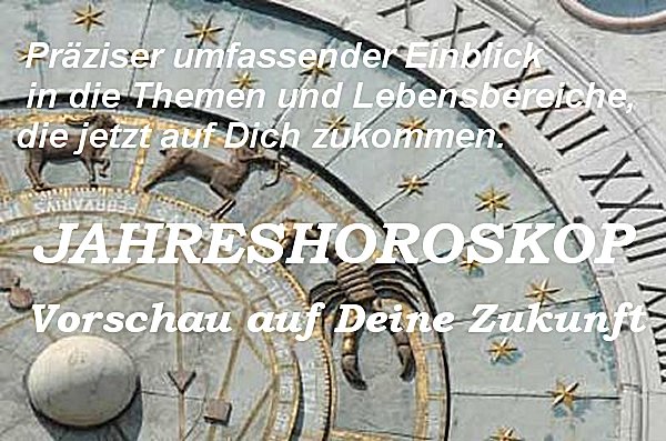 Jahreshoroskop -  Vorschau Zukunft